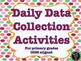 Daily Data Collection Activities for Primary Grades (CCSS 