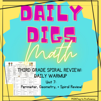 Preview of Daily Digs: Daily Third Grade Math Warm-Up & Spiral Review Unit 7