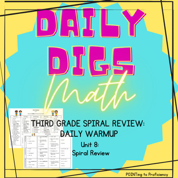 Preview of Daily Digs: Daily Third Grade Math Warm-Up & Spiral Review Unit 8