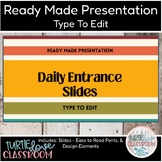 Daily Entrance Slides Ready Made Presentation Ready To Edi