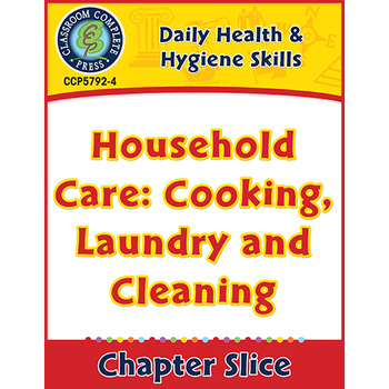 Preview of Daily Health & Hygiene Skills:Household Care:Cooking, Laundry & Cleaning Gr.6-12