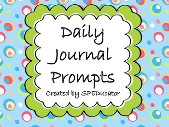 Daily Journal Prompts For the Entire School Year!! by SPEDucator