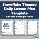 Daily Lesson Plan Editable Template Snowflake Themed Print