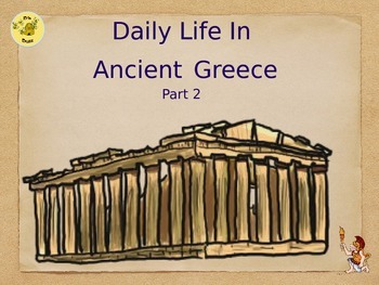 Preview of Daily Life In Ancient Greece Part 2 (Powerpoint)