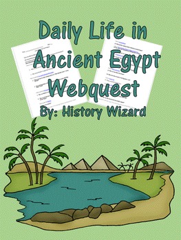 Preview of Daily Life in Ancient Egypt Webquest and Answer Sheet