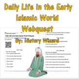 Daily Life in the Early Islamic World Webquest