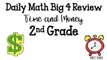Preview of Daily Math Review- Time and Money Big 4