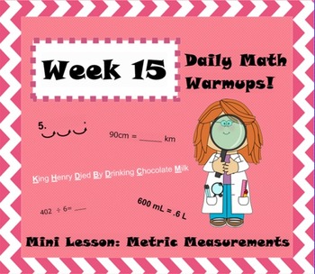 Preview of Daily Math Warm Ups Week 15 Metric Measurements