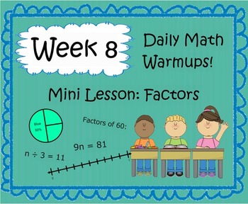 Preview of Daily Math Warm Ups Week 8: Factors