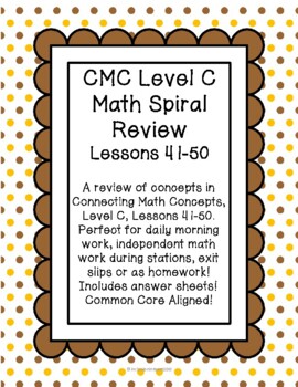 Daily Math Work Spiral Review CMC Level C Lessons 41-50 Distance Learning