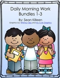 Daily Morning Work Bundles 1, 2, & 3