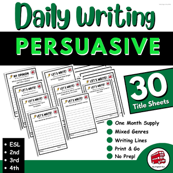 Preview of Daily Writing Prompts PERSUASIVE Writing Topics |Journal| 2nd, 3rd, 4th, 5th