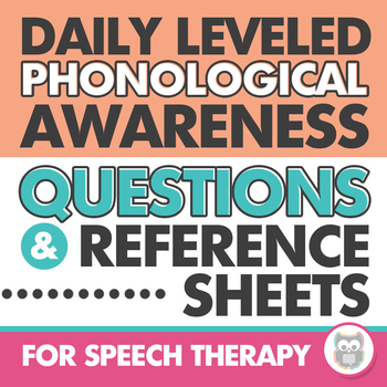 Preview of Daily Phonological Awareness Questions and Reference Lists | Speech Language