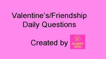 Preview of Daily Questions: Valentine's and Friendship