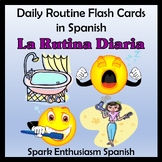 Daily Routine - La Rutina Diaria - Flash Cards in Spanish 