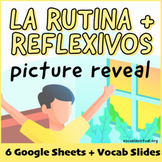Daily Routine + Reflexive Verbs - 6 Picture Reveal Sheets 