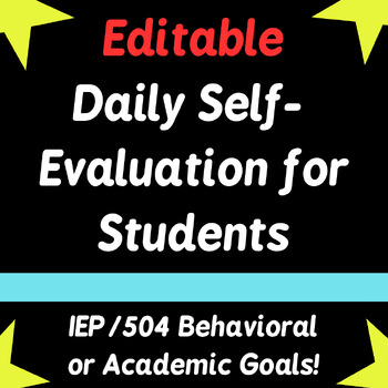 Preview of Editable Daily Self Evaluation Assessment - behavior academic goals 504 IEP sped