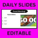 Daily Slides - EDITABLE Resource