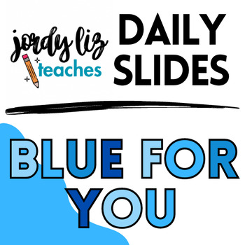 Preview of Daily Slides Template - BLUE FOR YOU - *Google Slides and PowerPoint*