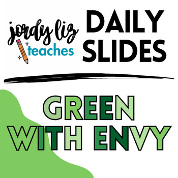 Preview of Daily Slides Template - GREEN WITH ENVY - *Google Slides and PowerPoint*