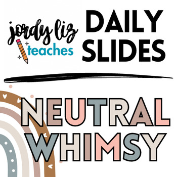 Preview of Daily Slides Template - NEUTRAL WHIMSY - Boho Rainbow - *Google Slides and PPT*