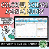 Daily Slides and Weekly Agenda Slides- Colorful Science Theme