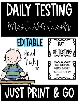 Preview of Daily Testing Motivation Notes From Teacher! JUST PRINT AND GO! EDITABLE