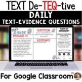 Daily Text-Evidence Questions for Use with Google Classroo