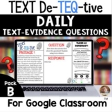 Daily Text-Evidence Questions for Use with Google Classroo