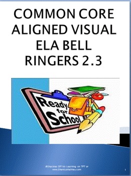 Preview of Common Core Aligned  ELA Bell Ringers for Visual Learners-  2.3