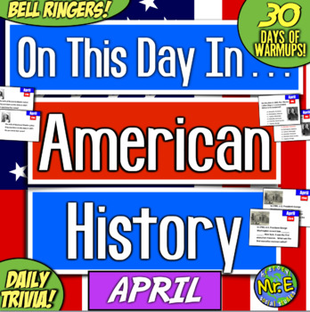 Preview of Daily Warmups & Bell Ringers for American History! On This Day in History: APRIL
