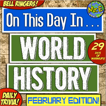Preview of Daily Warmups & Bell Ringers for World History! On This Day in History FEBRUARY!