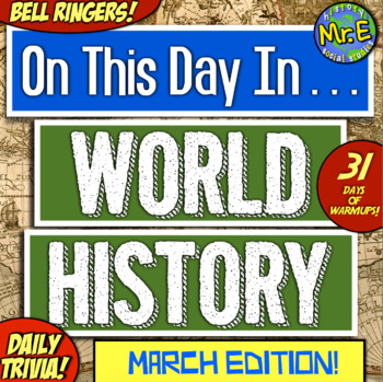 Preview of Daily Warmups & Bell Ringers for World History! On This Day in History: MARCH!