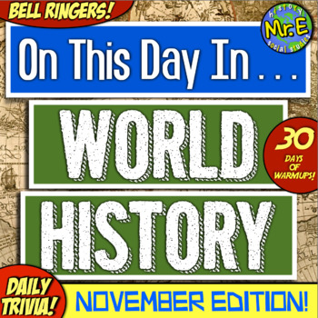 Preview of Daily Warmups & Bell Ringers for World History! On This Day in History: NOVEMBER