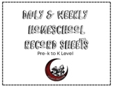 Daily & Weekly Homeschool Record Sheets- Pre-k to K Level