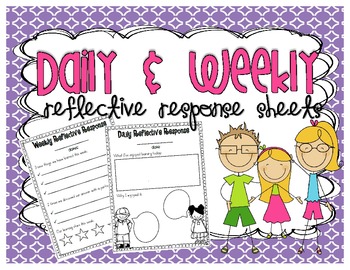 Preview of Daily & Weekly Reflective Response Sheets