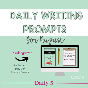 Preview of Daily Writing Prompts for August | Creative Writing Prompts | Kindergarten