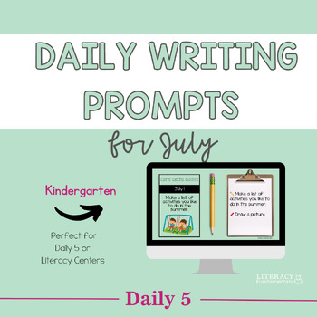 Preview of Daily Writing Prompts for July | Creative Writing Prompts | Kindergarten
