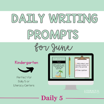 Preview of Daily Writing Prompts for June | Creative Writing Prompts | Kindergarten