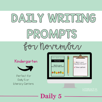 Preview of Daily Writing Prompts for November | Creative Writing Prompts | Kindergarten
