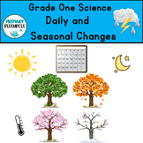 Daily and Seasonal Changes Grade One Science Unit