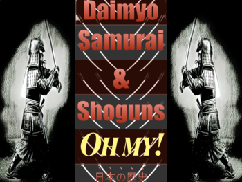 Preview of Daimyo, Samurai, & Shoguns, OH MY! Japanese History Slides & Presentation!