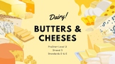 Dairy: Butters and Cheeses Lesson Bundle