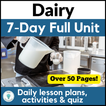 Preview of Dairy for Culinary Arts Unit - Dairy Lesson Plans and Activities for FACS