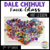 Dale Chihuly Faux Glass Art Lesson