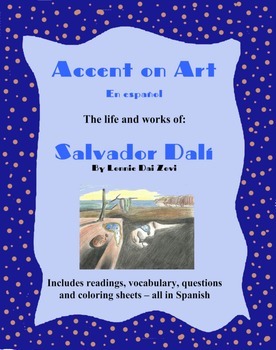 Preview of Dali- Accent on Art, Spanish Art Packets for the Spanish Classroom