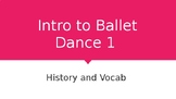 Dance 1 Intro to Ballet PowerPoint