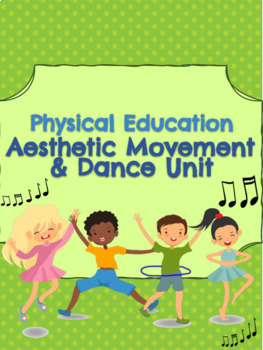 Preview of Dance & Aesthetic Movement Physical Education Unit