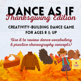 Dance As If Game - Thanksgiving Edition