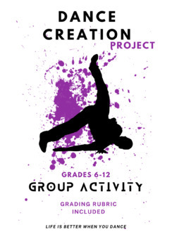 Preview of Dance Creation Project and Rubric: Middle and High School Lesson / Activity